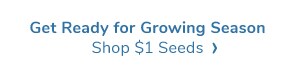 Shop $1 Garden Seeds Online & In Stores Now